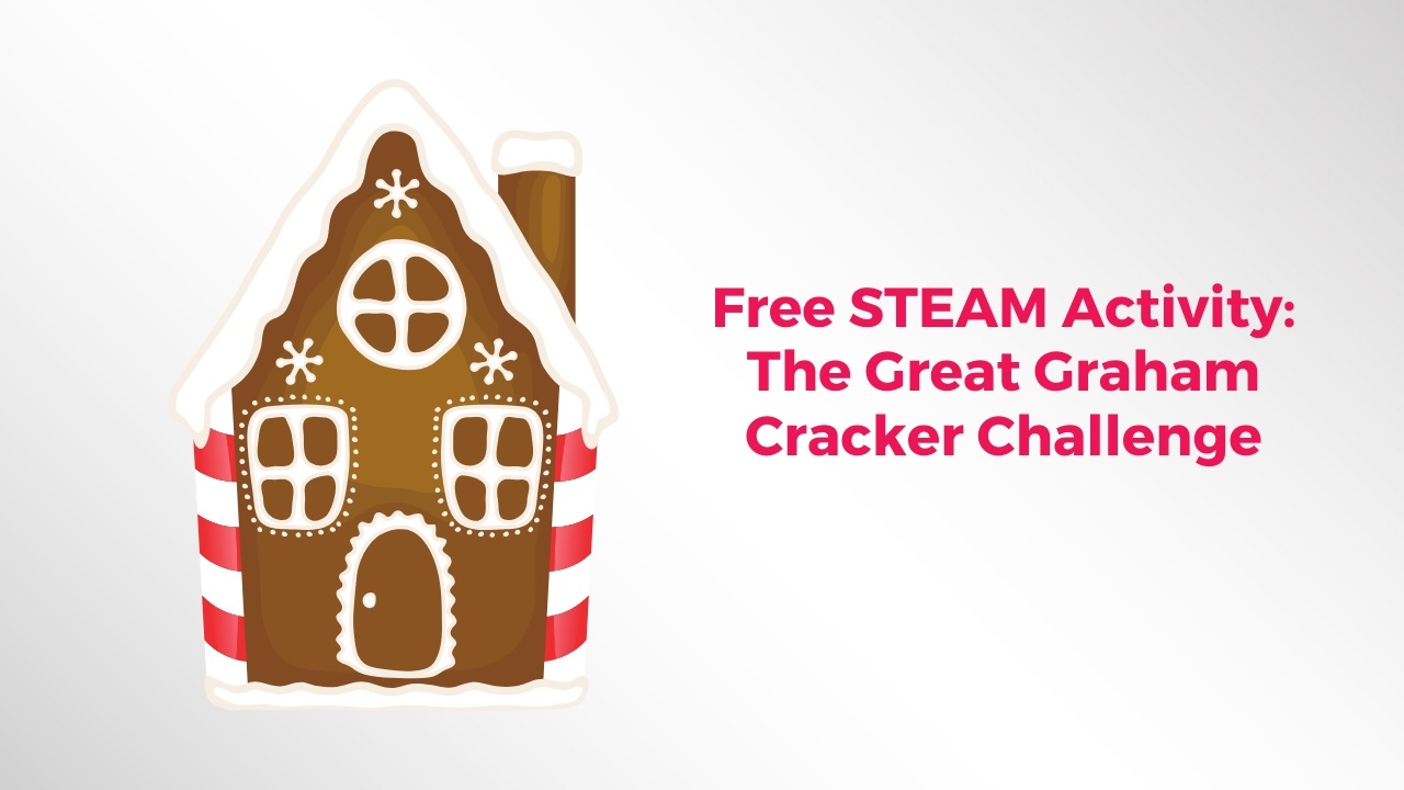 free steam activity: graham cracker challenge