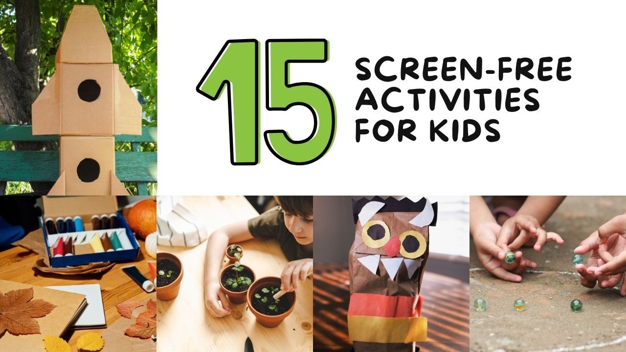 Images of screen-free activities that kids can do, including building a cardboard rocket ship, making puppets, creating a garden, and making art from things found in nature.