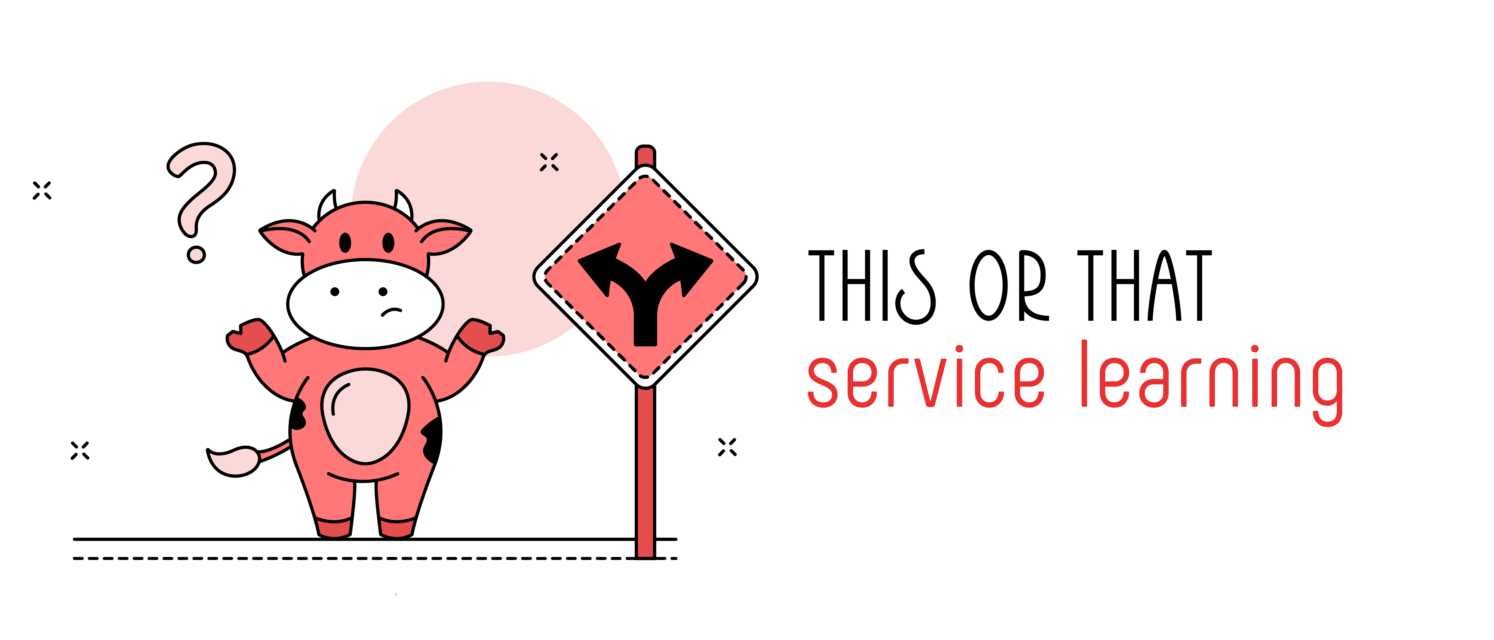24-25 Service Learning - This Or That of a cow at a fork in the road sign