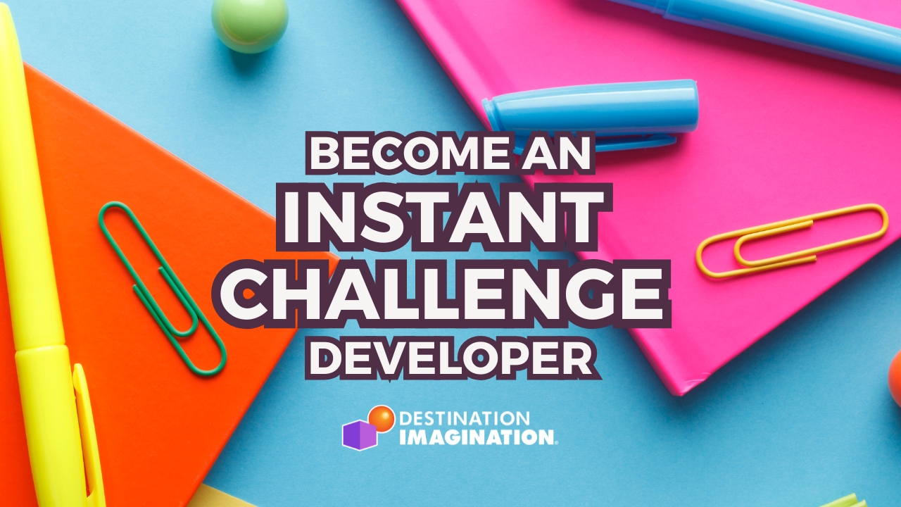 Image of colorful paperclips, sticky notes, and highlighters. Text says, "Become an Instant Challenge Developer."