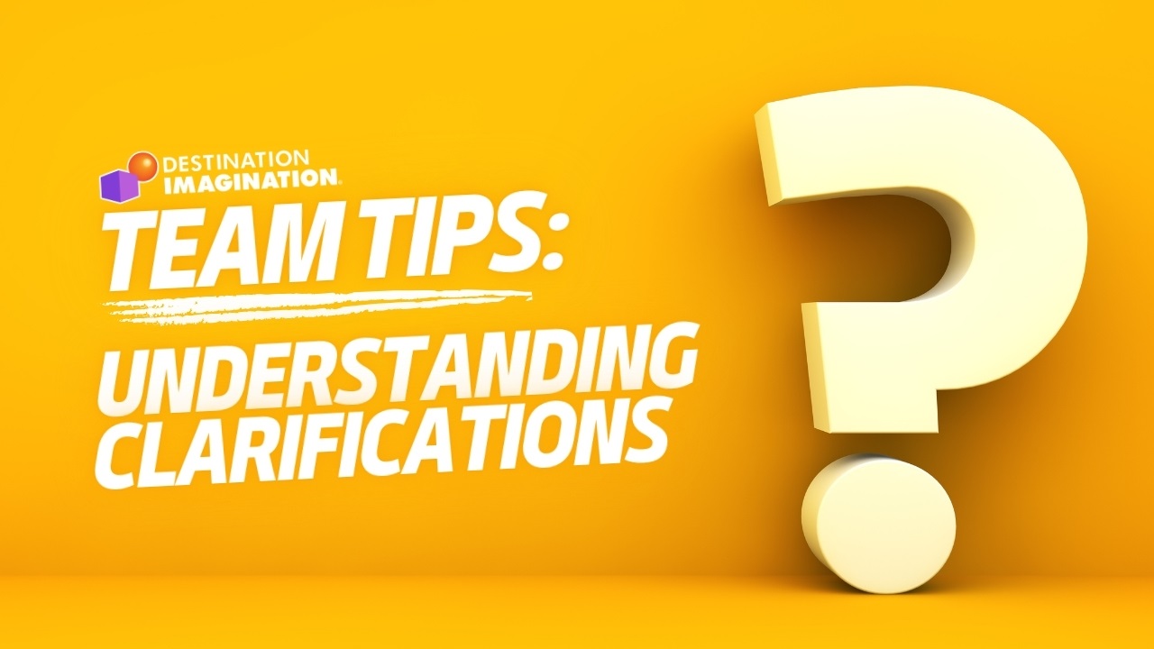 A large white cut-out question mark on a yellow background. Text says, "Destination Imagination Team Tips: Understanding Clarifications"