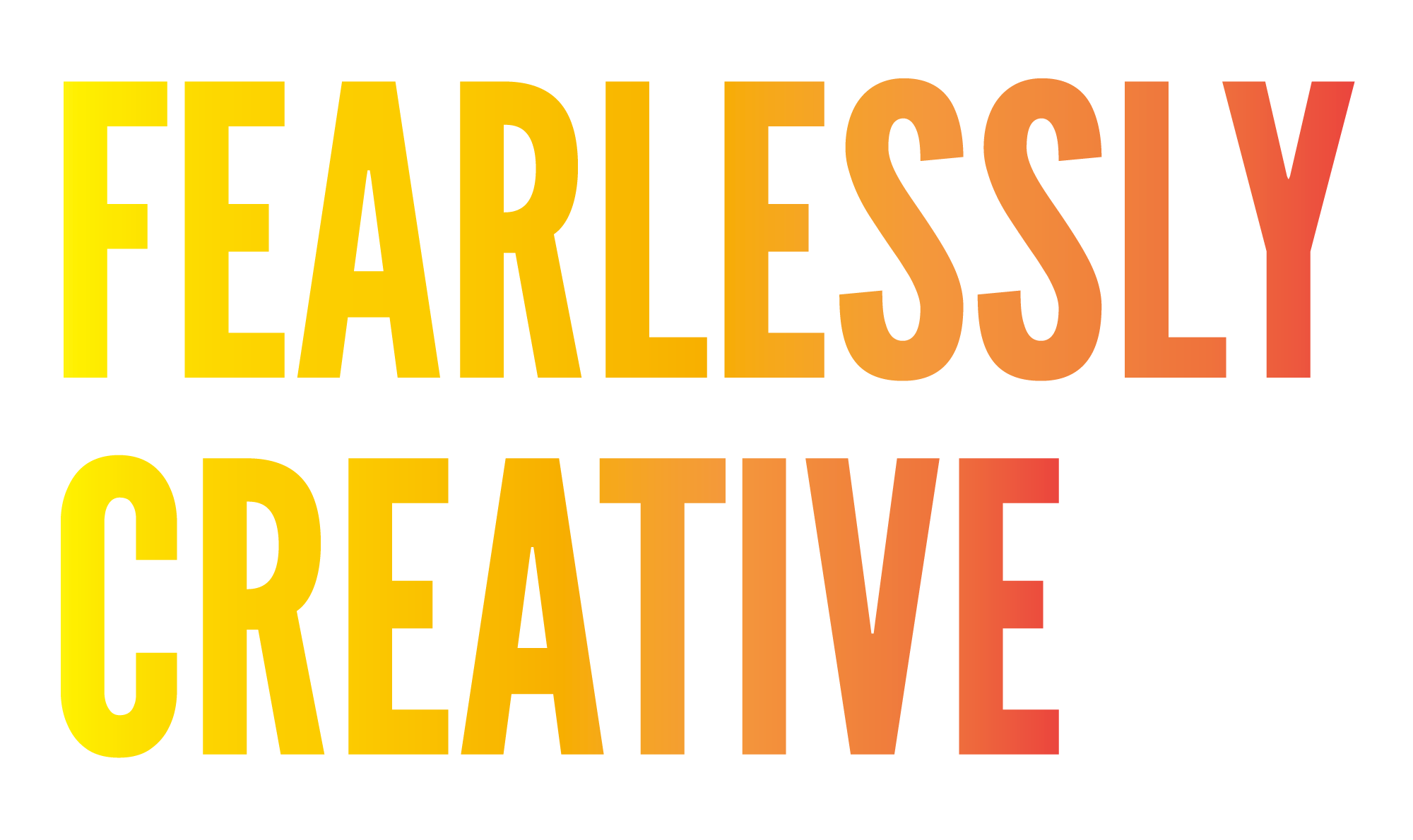 Fearlessly Creative Text