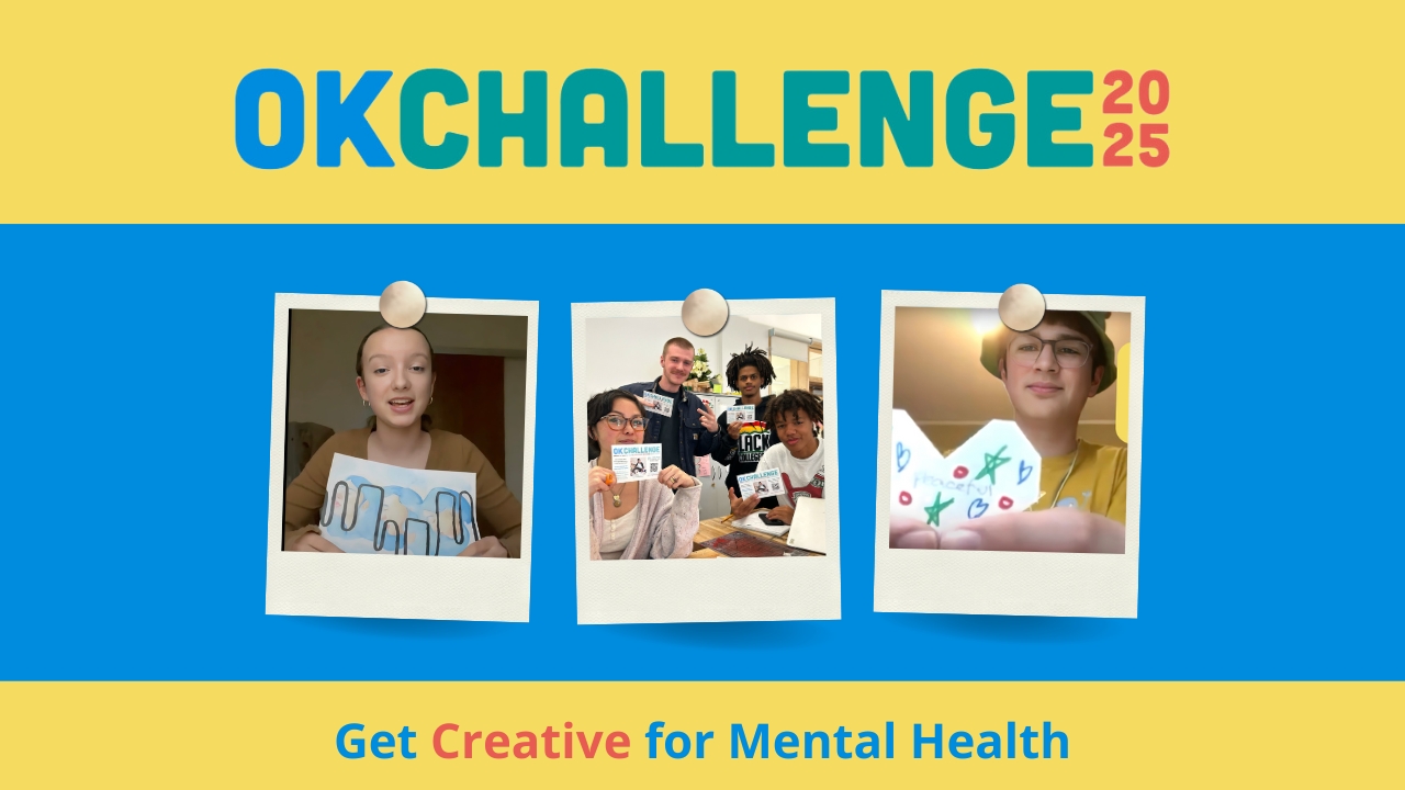 Images of past OK YOU Challenge participants. Text says, "OK Challenge: Get Creative for Mental Health"