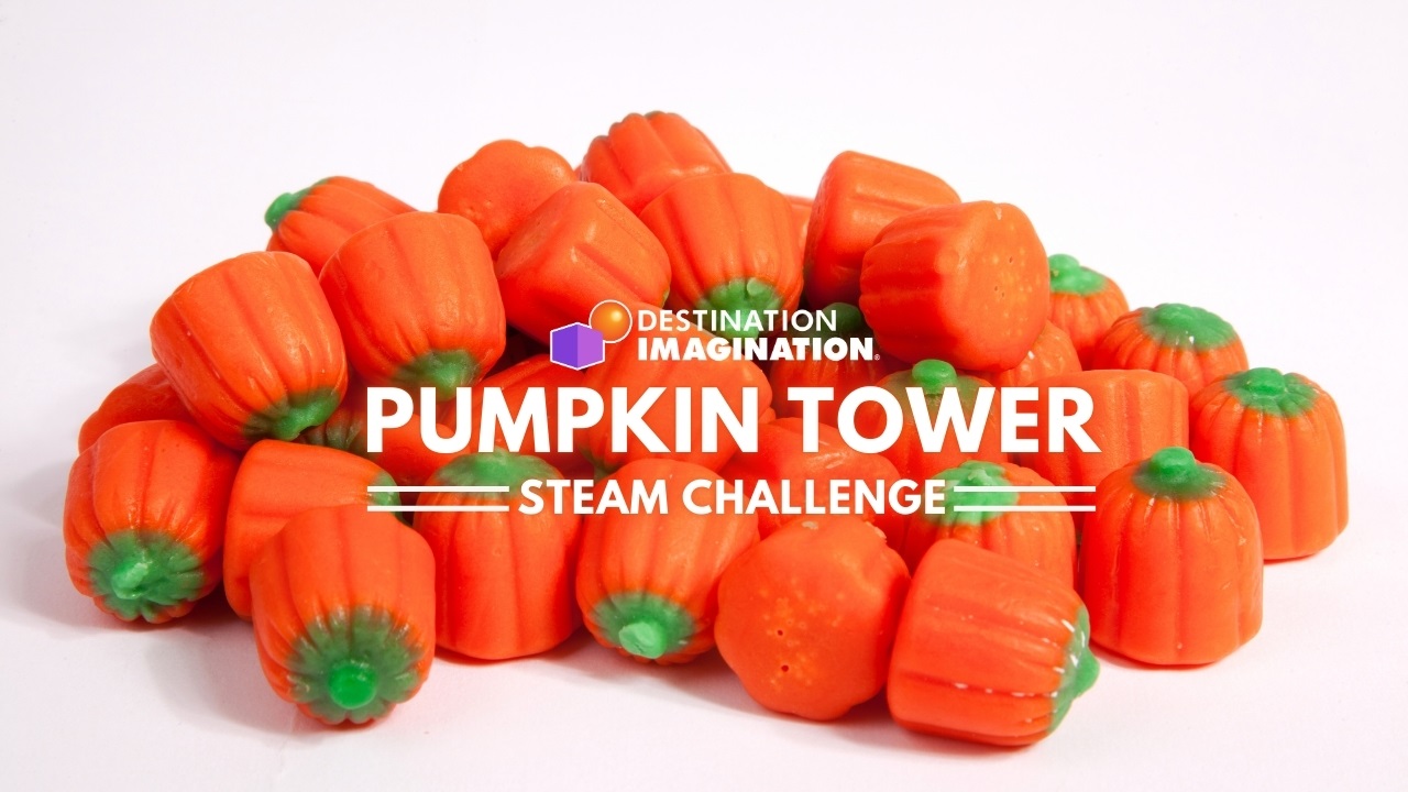 Image of candy pumpkins. Text says, "Destination Imagination Pumpkin Tower STEAM Challenge"