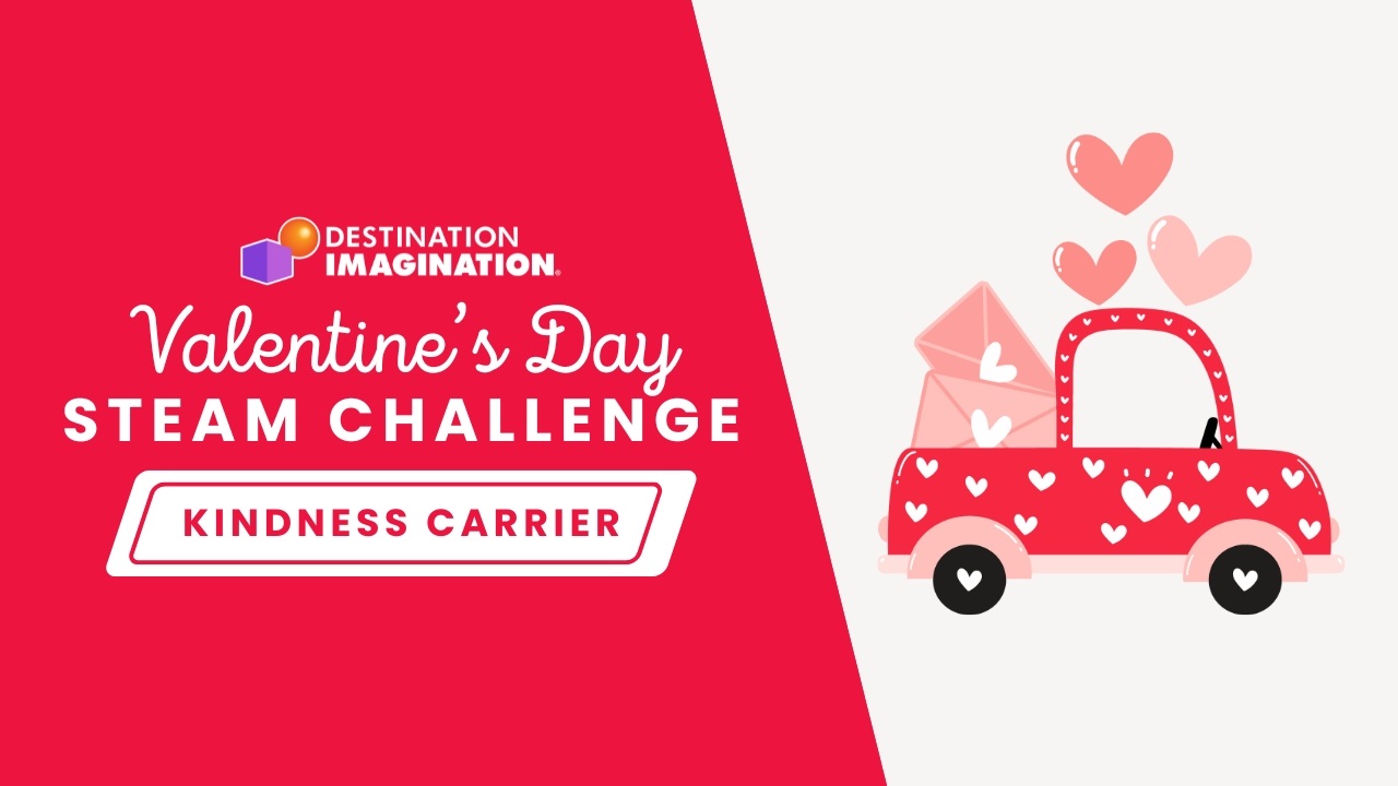 Illustration of a red truck carrying Valentine's Day cards. Text says, "Destination Imagination Valentine's Day STEAM Challenge: Kindness Carrier."